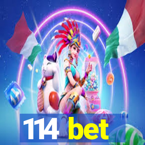 114 bet